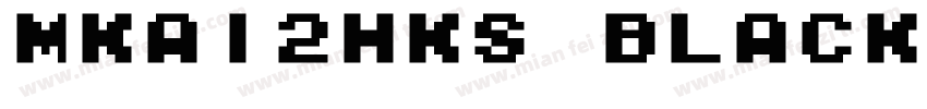 MKai2HKS Black Black字体转换